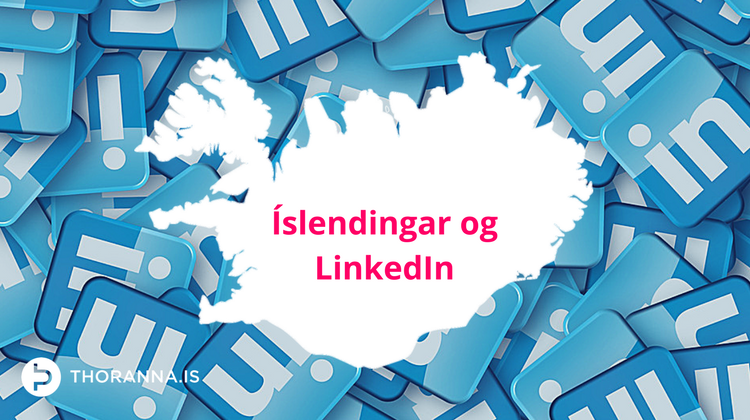 Íslendingar og LinkedIn - thoranna.is