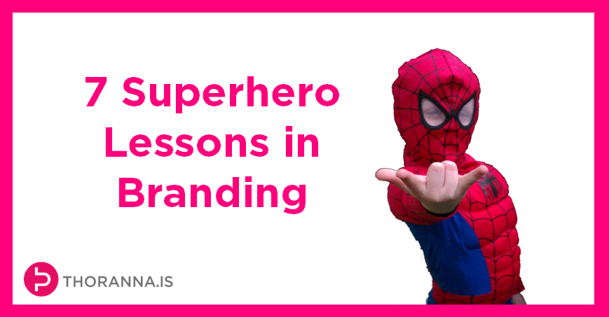 7 superhero lessons in branding ím