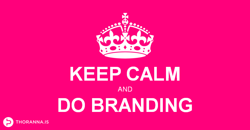 Keep calm and do branding