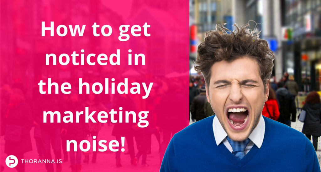 Blog - holiday marketing noise